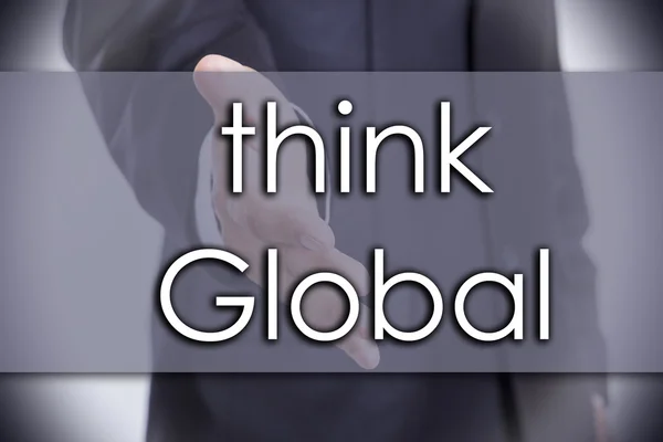 Think Global - concetto di business con testo — Foto Stock