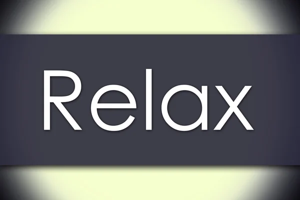 Relaxe - conceito de negócio com texto — Fotografia de Stock