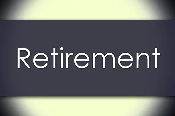 Retirement - business concept with text — Stock Photo, Image
