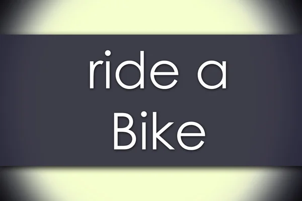 Ride a Bike - бізнес-концепція з текстом — стокове фото