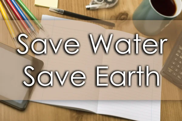 Wasser sparen spart Erde - Geschäftskonzept mit Text — Stockfoto