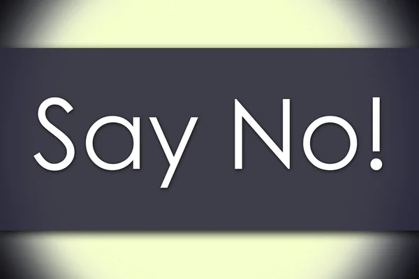 Säga nej! -affärsidé med text — Stockfoto