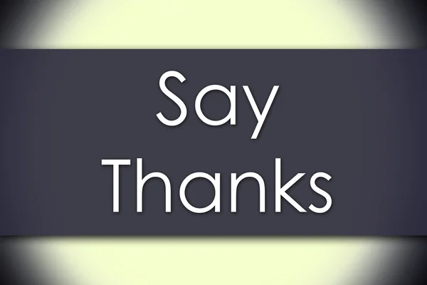 Say Thanks - business concept with text — Stock Photo, Image