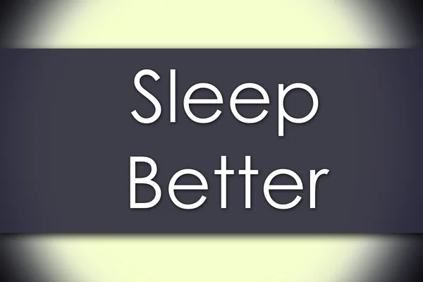 Dormir mejor - concepto de negocio con texto — Foto de Stock