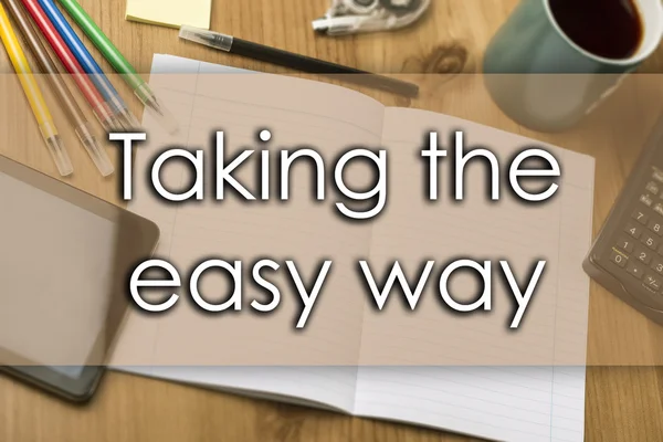 Taking the easy way - business concept with text — Stock Photo, Image