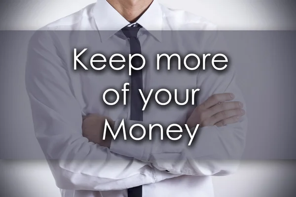 Mantenha mais do seu dinheiro - Jovem empresário com texto - negócios — Fotografia de Stock