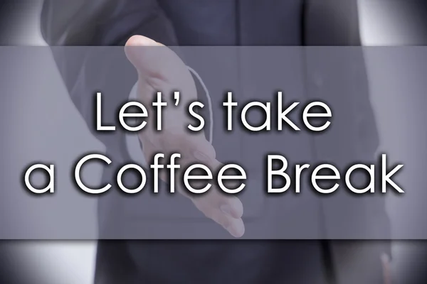 Vamos fazer uma pausa para café - conceito de negócio com texto — Fotografia de Stock