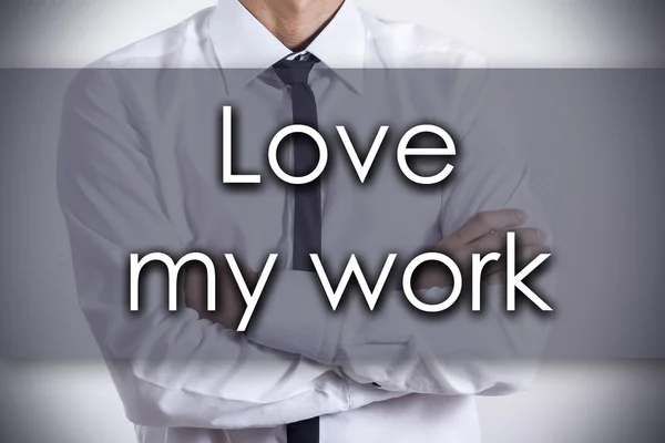 Aimez mon travail - Jeune homme d'affaires avec texte - concept d'entreprise — Photo