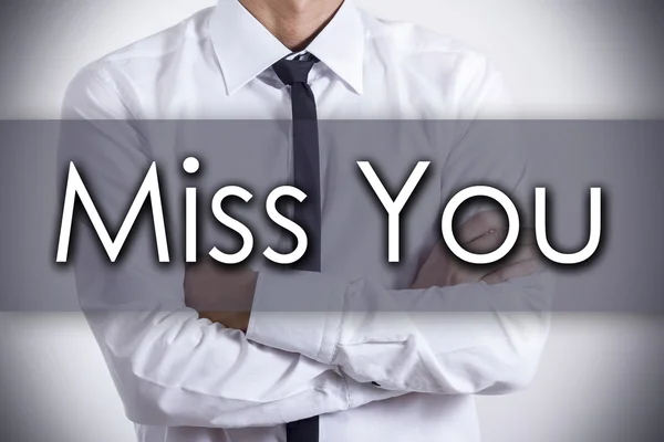 Miss You - Young businessman with text - business concept — Stock Photo, Image