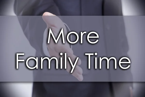 More Family Time - business concept with text — Stock Photo, Image