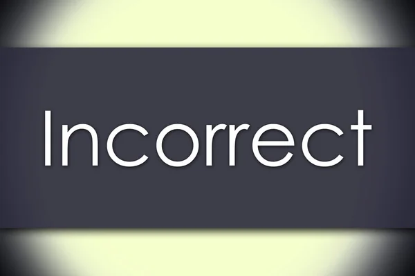 Incorrect - concept d'entreprise avec texte — Photo