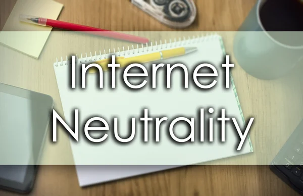 Internet Neutrality -  business concept with text — Stock Photo, Image