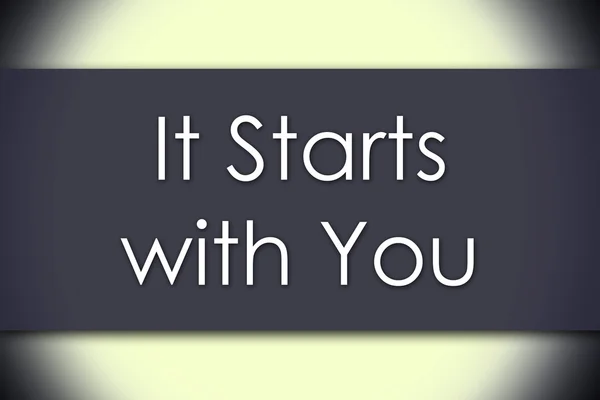 It Starts with You - business concept with text — Stock Photo, Image