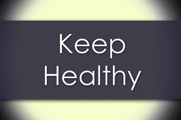 Keep Healthy - бізнес-концепція з текстом — стокове фото