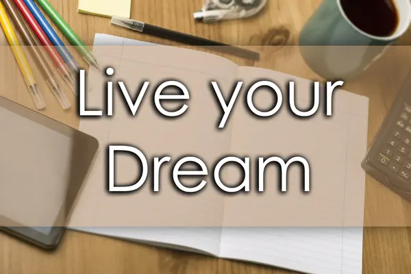 Leef uw droom - bedrijfsconcept met tekst — Stockfoto