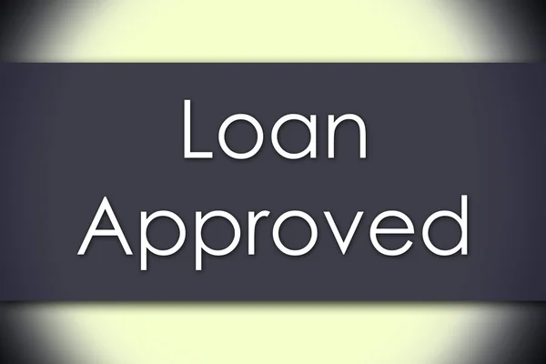 Loan Approved - business concept with text — Stock Photo, Image