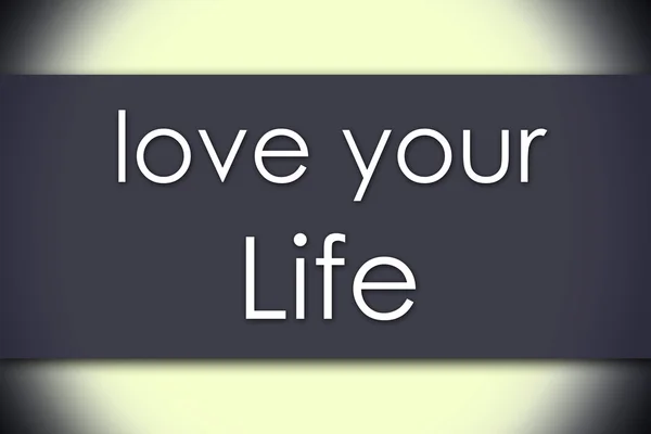 Love your life - Geschäftskonzept mit Text — Stockfoto