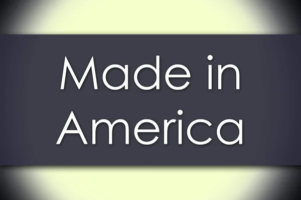 Made in America - concepto de negocio con texto —  Fotos de Stock