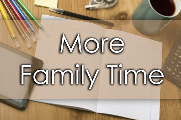 Più Family Time - concetto di business con testo — Foto Stock
