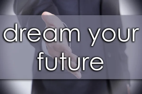 Sogna il tuo futuro - concetto di business con testo — Foto Stock