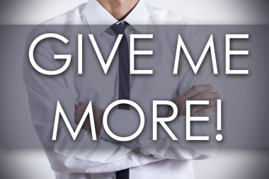 Daha ver! -Genç işadamı metin - iş kavramı ile