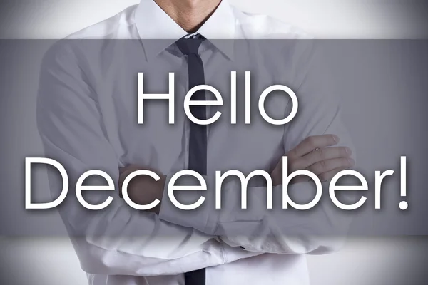 ¡Hola diciembre! - Joven empresario con texto - concepto de negocio —  Fotos de Stock