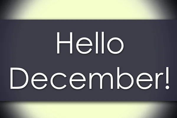 Hallo December! -businessconcept met tekst — Stockfoto