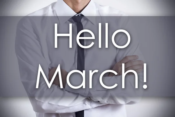 Olá March! - Jovem empresário com texto - conceito de negócio — Fotografia de Stock