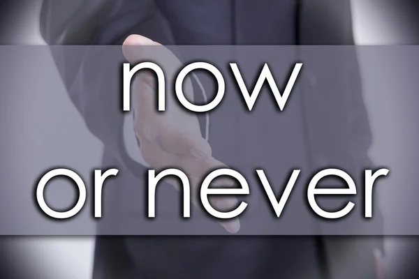 Now or never - business concept with text — Stock Photo, Image