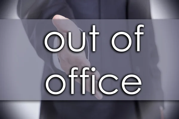 out of office - business concept with text