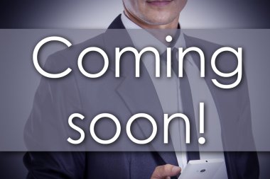 Çok yakında! -Genç işadamı metin - iş kavramı ile