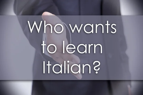 ¿Quién quiere aprender italiano? - concepto de negocio con texto —  Fotos de Stock