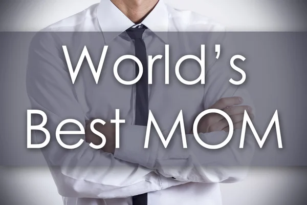 World 's Best MOM - Young businessman with text - business conc — стоковое фото