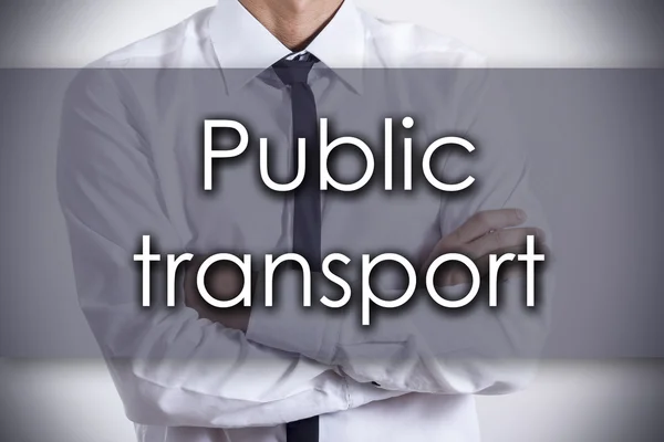 Public transport - Young businessman with text - business concep — Stock Photo, Image