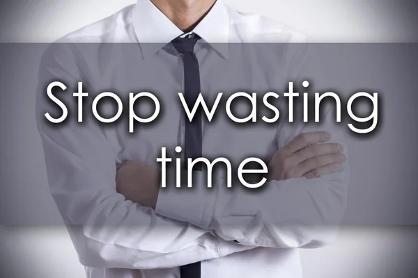 Stop wasting time - Young businessman with text - business conce — Stock Photo, Image