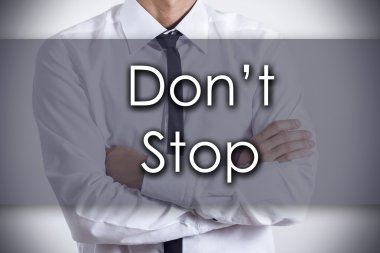 Don't Stop - Metin ile genç işadamı - iş kavramı