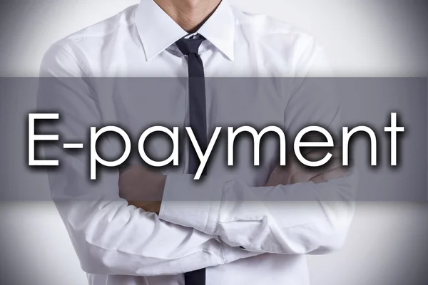 E-Payment - Jungunternehmer mit Text - Geschäftskonzept — Stockfoto
