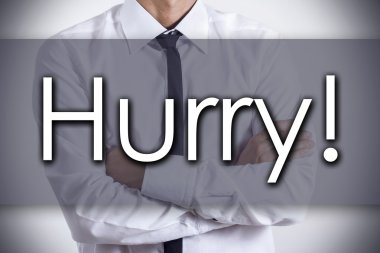 Çabuk ol! -Genç işadamı metin - iş kavramı ile