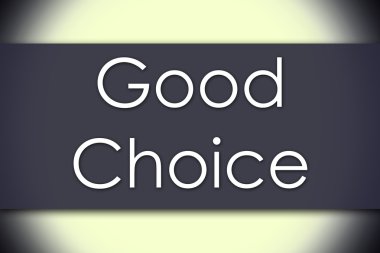 İyi bir seçim - metin ile iş kavramı