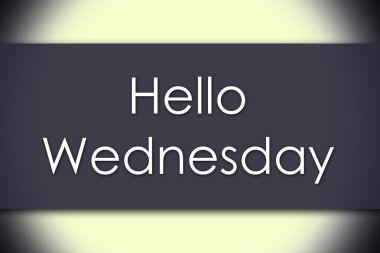 Çarşamba - iş kavramı metin ile Merhaba