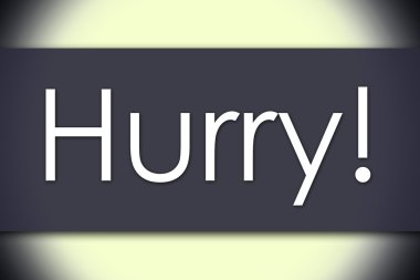 Çabuk ol! -iş kavramı ile metin