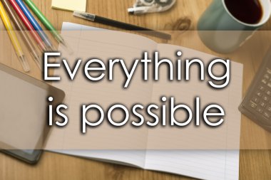 Her şey mümkündür - metin ile iş kavramı