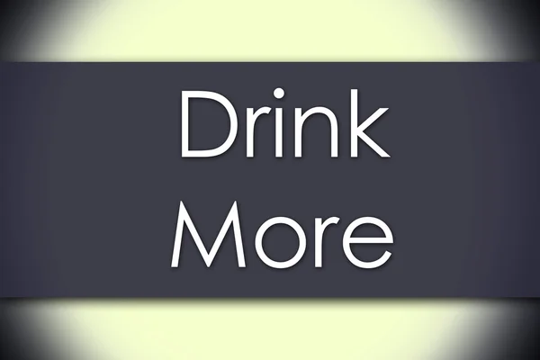 Drink More - concept d'entreprise avec texte — Photo