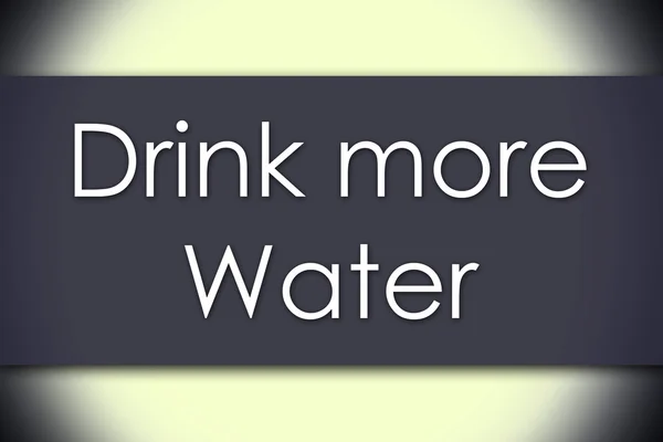 Drink meer Water - bedrijfsconcept met tekst — Stockfoto