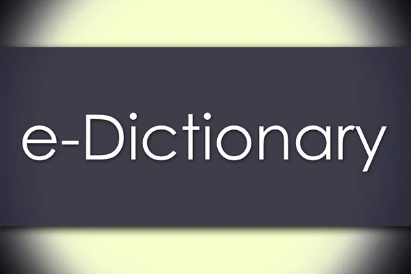 Ε-λεξικό - επιχειρηματική ιδέα με το κείμενο — Φωτογραφία Αρχείου