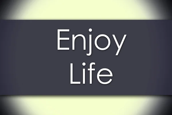 Enjoy Life - concept d'entreprise avec texte — Photo