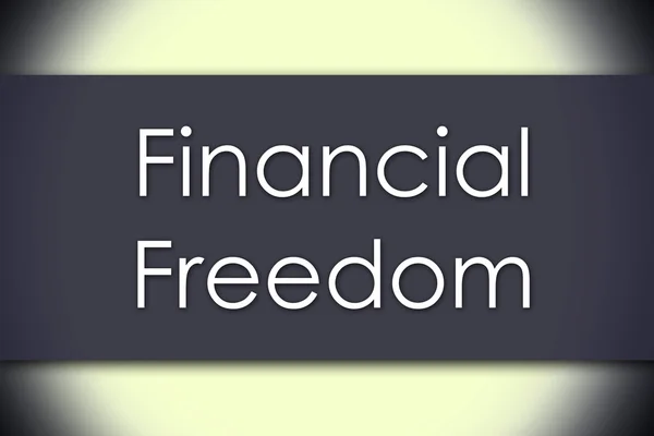 Financial Freedom - business concept with text