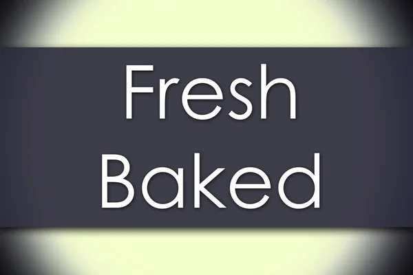 Frisch gebacken - Geschäftskonzept mit Text — Stockfoto