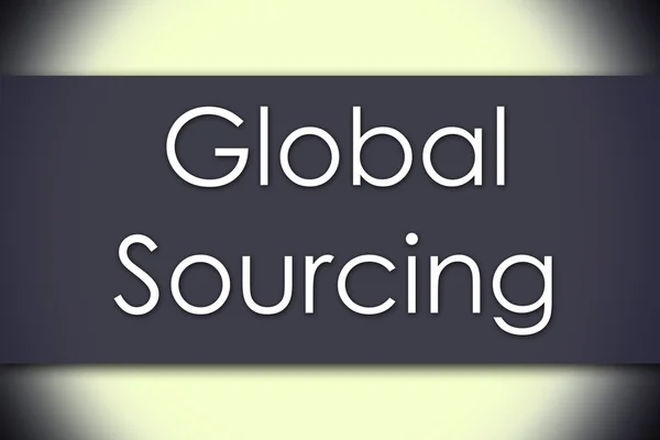 Global Sourcing - επιχειρηματική ιδέα με το κείμενο — Φωτογραφία Αρχείου