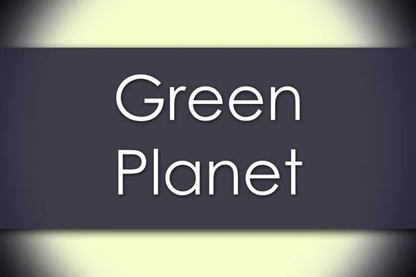 Green Planet - koncepcja biznesowa z tekstem — Zdjęcie stockowe